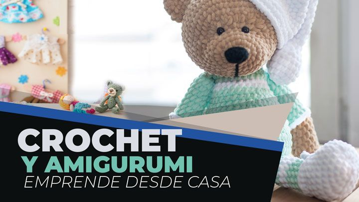 Aprende Crochet y Amigurumi desde casa y convierte tu pasión en un negocio rentable. 